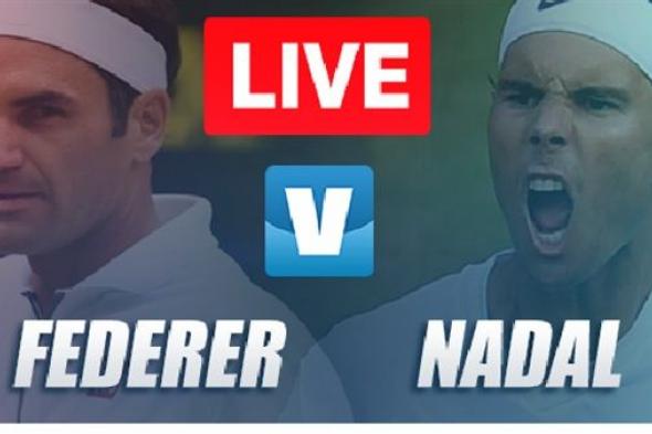 مشاهدة مباراة نادال وفيدرر بث مباشر federer vs nadal - فيدرير ونادال مباشرة (المجموعة الثانية) رابط سريع مباشر