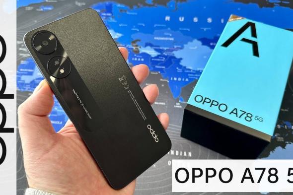 “هاتف Oppo A78” السعر والمواصفات ومراجعة شاملة لأهم المميزات والعيوب